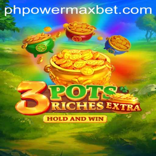 Unveiling 3potsExtra: A Deep Dive into the Dynamic World of PowerMaxBet
