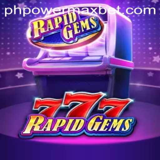 Unveiling RapidGems777: A Dazzling Adventure With PowerMaxBet